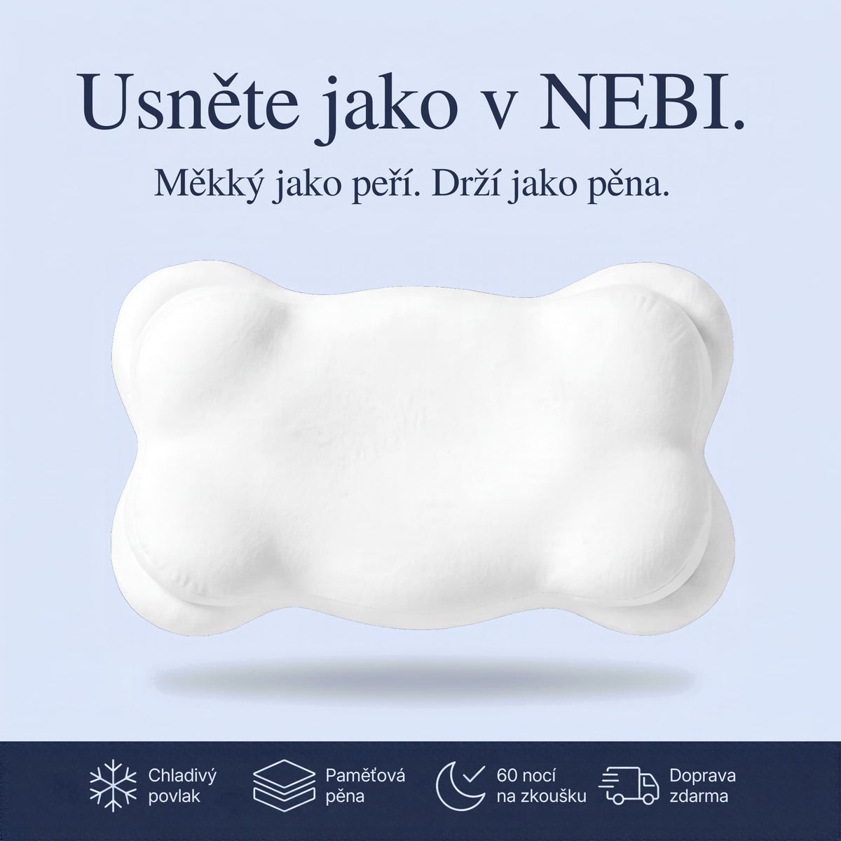 Nebi polštář